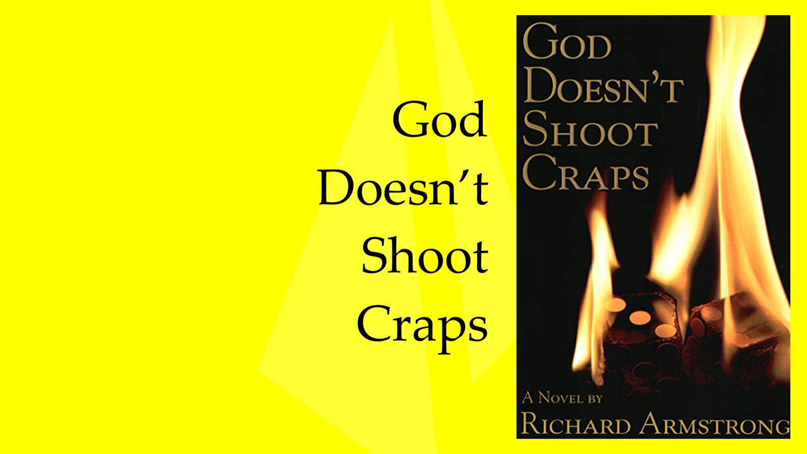 God Doesn’t Shoot Craps