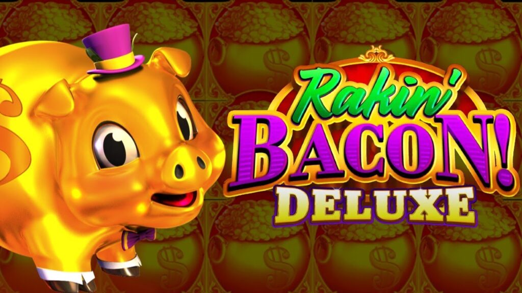 Rakin Bacon slot machine